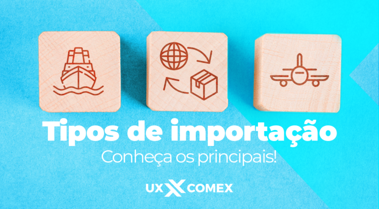 Quais são os tipos de importação? Conheça os principais!